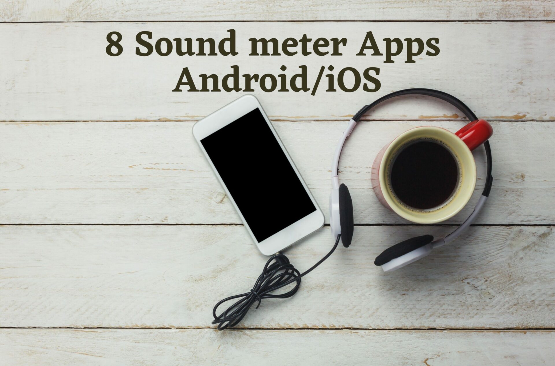 8 Best Sound meter apps Android/iOS