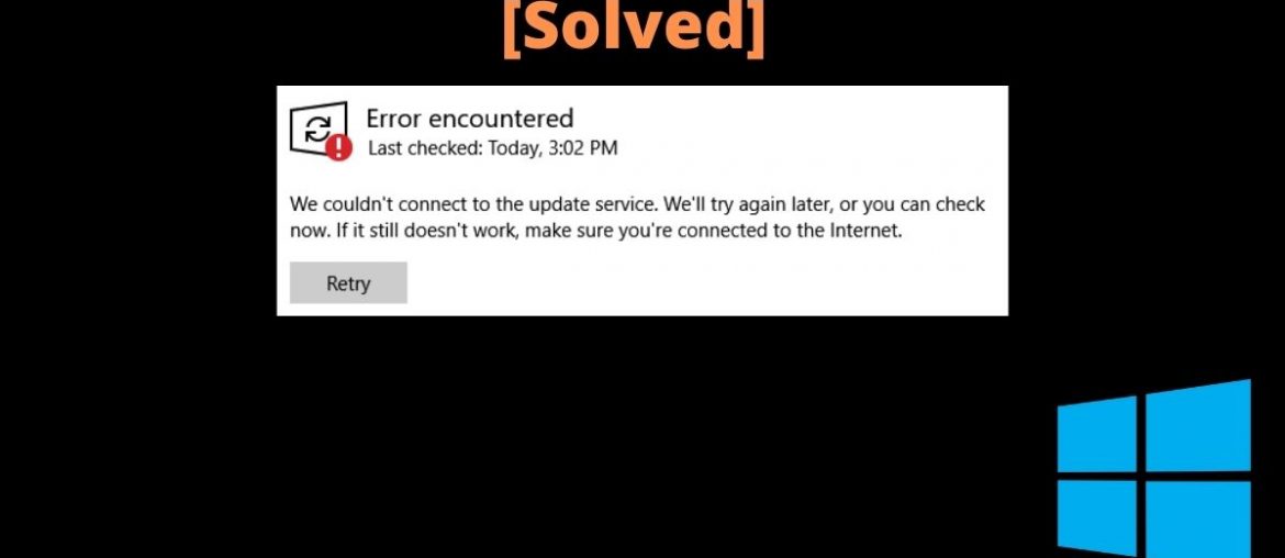 Solved We couldn't connect to the update service