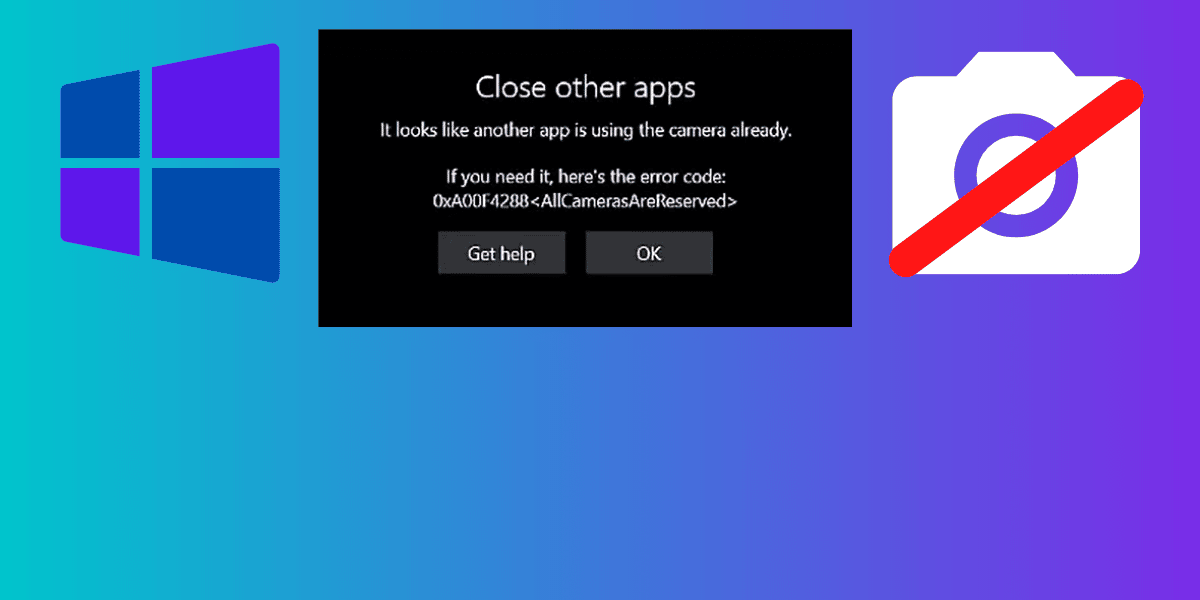 Fix 0xa00f4288 All Cameras are Reserved Error in Windows 10/11 - Featured image